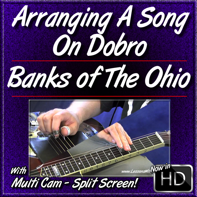 BANKS OF THE OHIO - Arranging A Song On Dobro