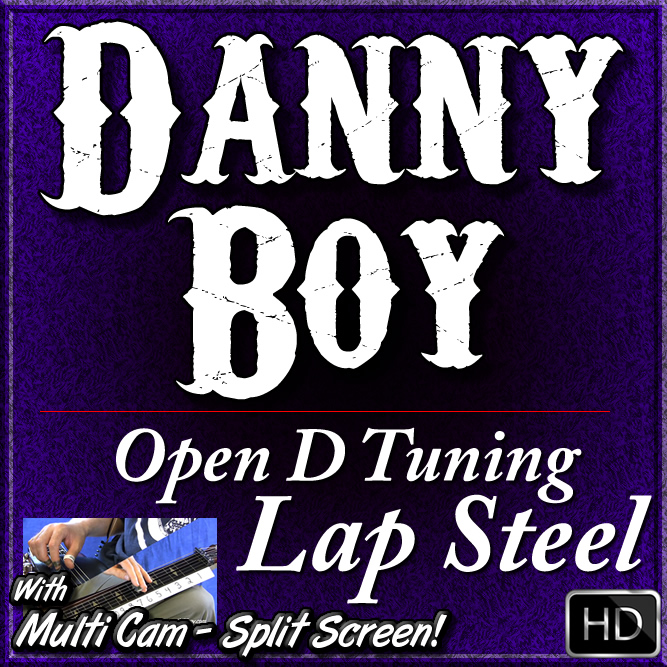 DANNY BOY - for Open D Tuned Lap Steel