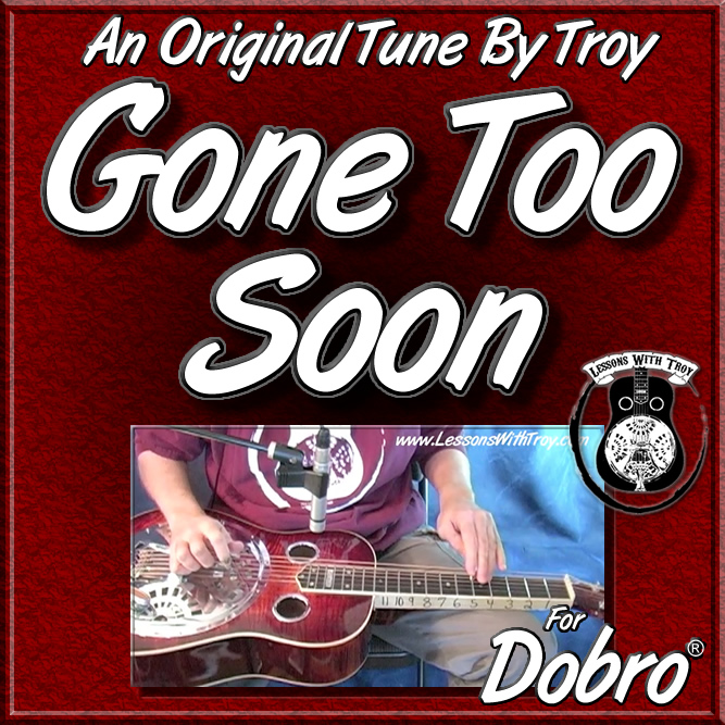 GONE TOO SOON - an original tune by Troy