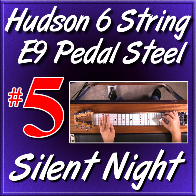 #5 - Hudson Pedal Steel Basics - SILENT NIGHT