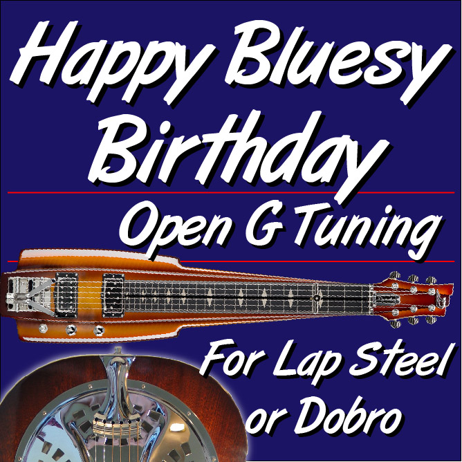Happy Bluesy Birthday - Open G - Dobro or Lap Steel