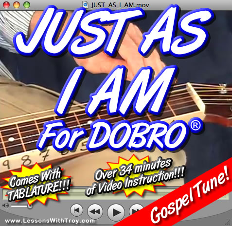 Just As I Am - Gospel Dobro® Lesson