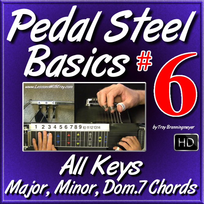 #06 - PEDAL STEEL BASICS - All Keys - Major, Minor, Dom.7 Chords