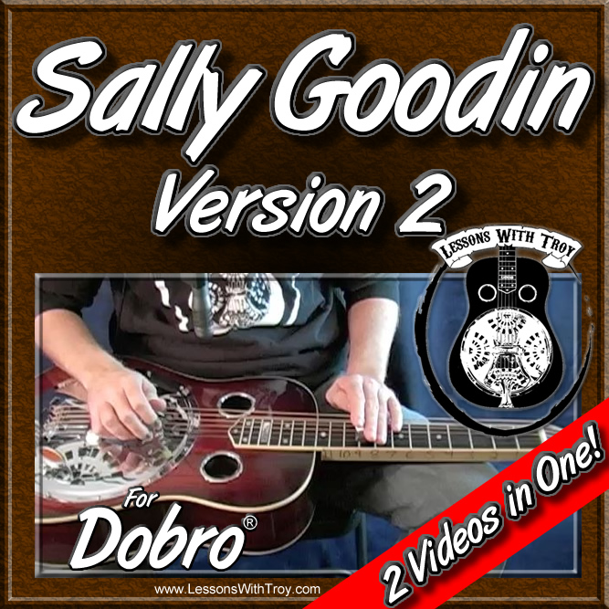 Sally Goodin - Version #2 - For Dobro®