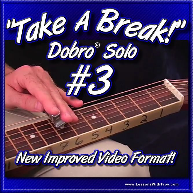 Take A Break - Dobro® Solo #3