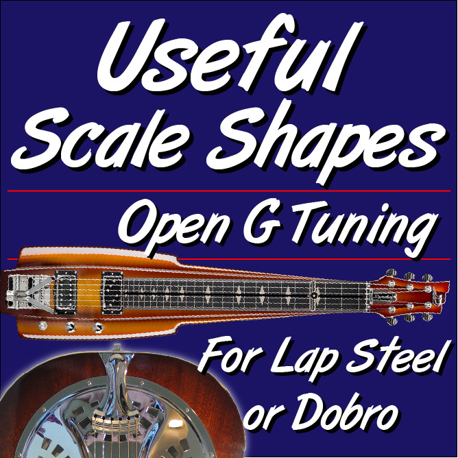 Useful Scale Shapes - Diagram Open G Tuning - Lap Steel or Dobro