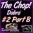 THE CHOP - #2 - PART B
