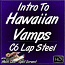 Intro To Hawaiian VAMPS - aka Turnarounds for C6 Lap Steel