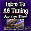 #1 - Intro To A6 Tuning (for 6 or 8 String Lap Steel)