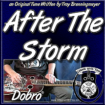 After The Storm - Original Tune by Troy Brenningmeyer