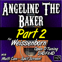 ANGELINE THE BAKER - PART 2 - in Open D Tuning