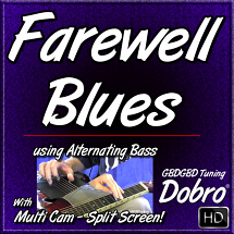 FAREWELL BLUES - for Dobro using Alternating Bass (Travis Picking)