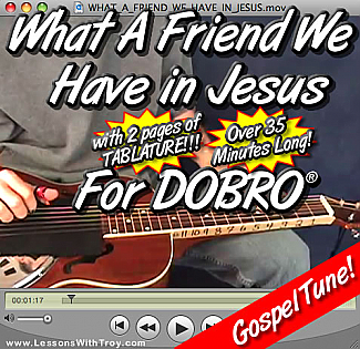 What A Friend We Have In Jesus - Gopsel tune for Dobro®
