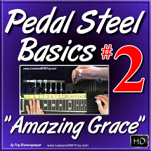 #02 - PEDAL STEEL BASICS - "Amazing Grace" - Using Major Chord Grips