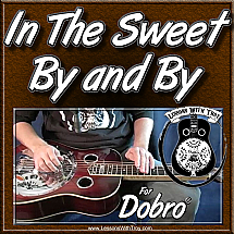 In The Sweet By and By - Gospel Song for Dobro®