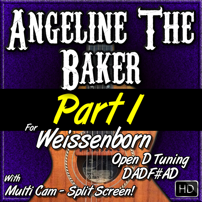 ANGELINE THE BAKER - PART 1 - in Open D Tuning