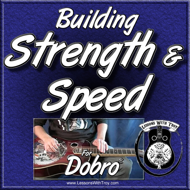 Building Strength & Speed - Vol. #1 for the Dobro®