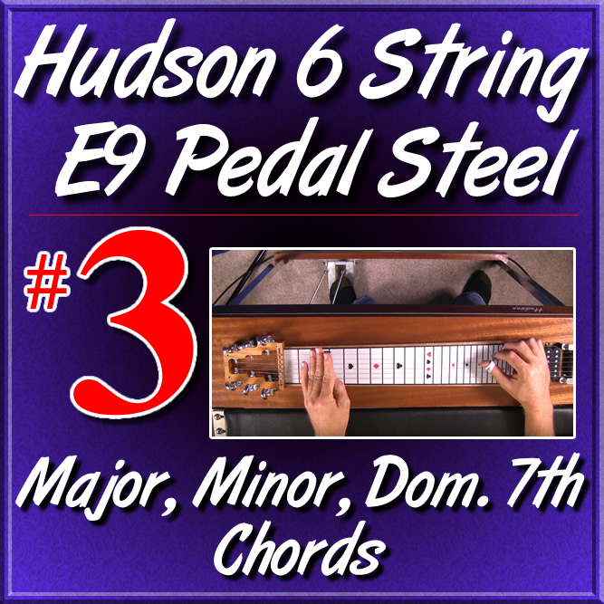 #3 - Hudson Pedal Steel Basics - Major, Minor, Dom 7th Chords