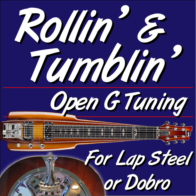 Rollin' and Tumblin' - Open G - for Lap Steel or Dobro