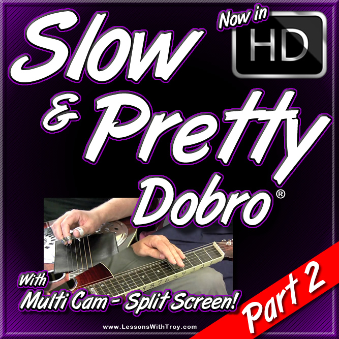 SLOW 'N PRETTY Dobro® - Part 2