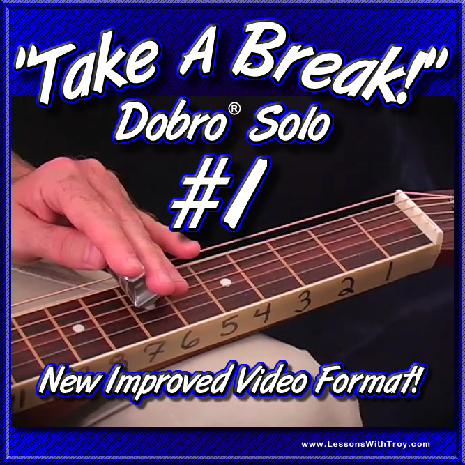 Take A Break - Dobro® Solo #1