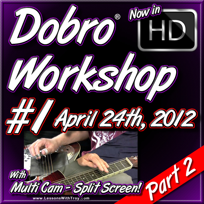 DOBRO WORKSHOP - APRIL 24TH, 2012 - #1 - Part 2